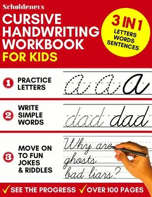 Schreibschrift-Arbeitsbuch für Kinder: 3-in-1-Schreibübungsbuch zum Meistern von Buchstaben, Wörtern und Sätzen - Cursive Handwriting Workbook for Kids: 3-in-1 Writing Practice Book to Master Letters, Words & Sentences