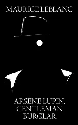 Arsene Lupin, Gentleman-Einbrecher - Arsene Lupin, Gentleman Burglar