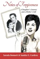 Noten der Vergebung: Die Reise einer Tochter und das Geschenk einer Mutter - Notes of Forgiveness: A Daughter's Journey and a Mother's Gift