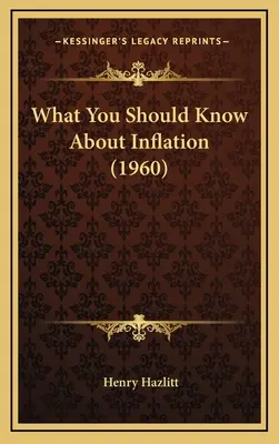 Was Sie über die Inflation wissen sollten (1960) - What You Should Know About Inflation (1960)