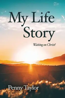 Meine Lebensgeschichte: Warten auf Christus! - My Life Story: Waiting on Christ!