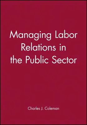 Management der Arbeitsbeziehungen im öffentlichen Sektor - Managing Labor Relations in the Public Sector