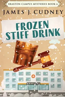 Gefrorener, steifer Drink: Großdruck-Ausgabe - Frozen Stiff Drink: Large Print Edition