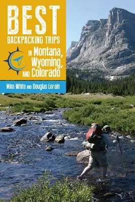 Die besten Backpacking-Touren in Montana, Wyoming und Colorado - Best Backpacking Trips in Montana, Wyoming, and Colorado