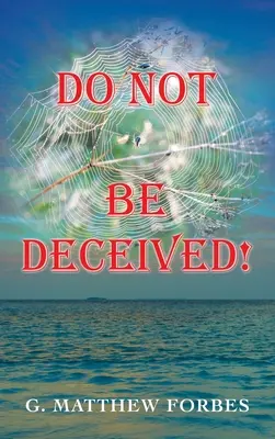 Lass dich nicht täuschen! - Do Not Be Deceived!