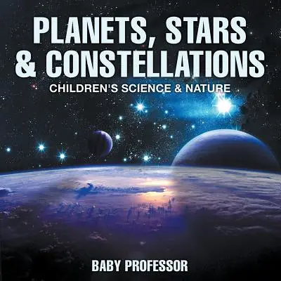 Planeten, Sterne und Sternbilder - Wissenschaft und Natur für Kinder - Planets, Stars & Constellations - Children's Science & Nature