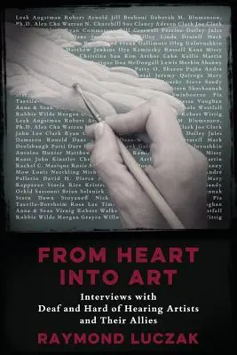 Vom Herzen zur Kunst: Interviews mit gehörlosen und schwerhörigen Künstlern und ihren Verbündeten - From Heart into Art: Interviews with Deaf and Hard of Hearing Artists and Their Allies