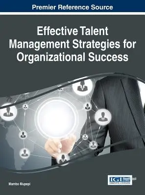 Effektive Talentmanagement-Strategien für organisatorischen Erfolg - Effective Talent Management Strategies for Organizational Success