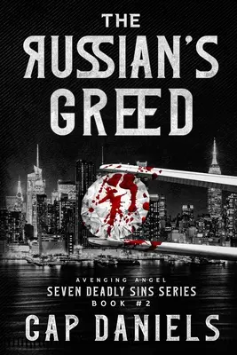 Die Gier des Russen: Avenging Angel - Sieben Todsünden - The Russian's Greed: Avenging Angel - Seven Deadly Sins