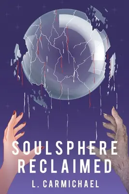 Die zurückgewonnene Seelensphäre - Soulsphere Reclaimed