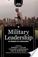 Militärische Führung: Auf der Suche nach Exzellenz - Military Leadership: In Pursuit of Excellence