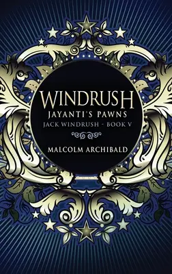 Windrush - Jayanti's Pawns: Hardcover-Großdruckausgabe - Windrush - Jayanti's Pawns: Large Print Hardcover Edition