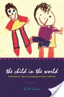 Das Kind in der Welt: Verkörperung, Zeit und Sprache in der frühen Kindheit - The Child in the World: Embodiment, Time, and Language in Early Childhood
