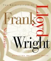 Die Architektur von Frank Lloyd Wright - The Architecture of Frank Lloyd Wright