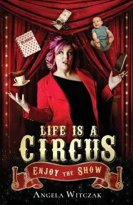 Das Leben ist ein Zirkus: Viel Spaß bei der Vorstellung - Life is a Circus: Enjoy the Show