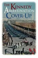 Die Vertuschung des Kennedy-Attentats - The Kennedy Assassination Cover-Up