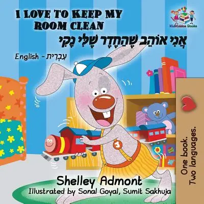 Ich liebe es, mein Zimmer sauber zu halten (zweisprachiges hebräisches Buch für Kinder): Englisch-Hebräisches Kinderbuch - I Love to Keep My Room Clean (Bilingual Hebrew Book for Kids): English Hebrew Children's Book