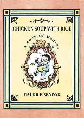 Hühnersuppe mit Reis: Ein Buch der Monate - Chicken Soup with Rice: A Book of Months