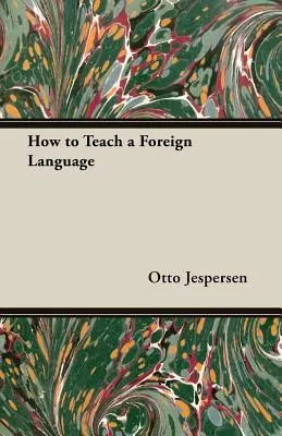 Wie man eine Fremdsprache unterrichtet - How to Teach a Foreign Language