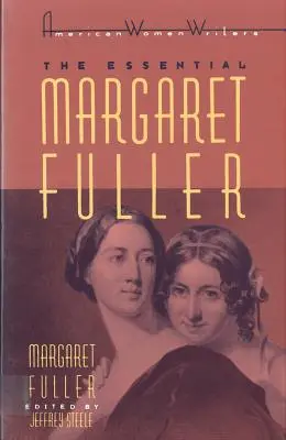 Das Wesentliche von Margaret Fuller von Margaret Fuller - The Essential Margaret Fuller by Margaret Fuller