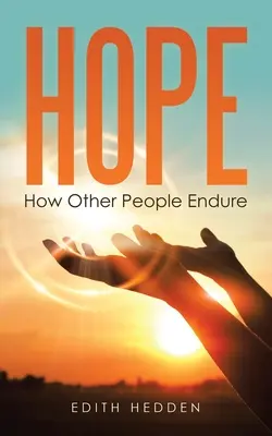 Hoffnung: Wie andere Menschen ausharren - Hope: How Other People Endure