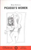 Picassos Frauen: Acht Monologe - Picasso's Women: Eight Monologues