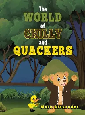 Die Welt von Chilly und Quackers - The World of Chilly and Quackers