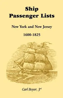 Schiffspassagierlisten, New York und New Jersey (1600-1825) - Ship Passenger Lists, New York and New Jersey (1600-1825)