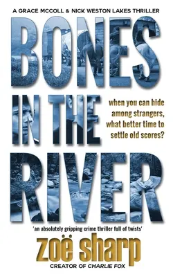 Die Knochen im Fluss: CSI Grace McColl & Detective Nick Weston Lakes Krimi Buch 2 - Bones in the River: CSI Grace McColl & Detective Nick Weston Lakes crime thriller Book 2