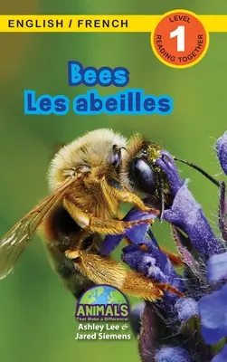 Bienen / Les abeilles: Zweisprachig (Englisch / Französisch) (Anglais / Franais) Animals That Make a Difference! (Engaging Readers, Stufe 1) - Bees / Les abeilles: Bilingual (English / French) (Anglais / Franais) Animals That Make a Difference! (Engaging Readers, Level 1)