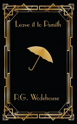 Überlass es Psmith - Leave it to Psmith