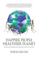 Glücklichere Menschen, gesünderer Planet - Happier People Healthier Planet