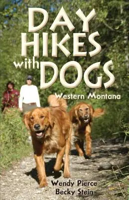 Tageswanderungen mit Hunden: Western Montana - Day Hikes with Dogs: Western Montana