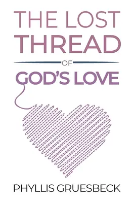 Der verlorene Faden von Gottes Liebe - The Lost Thread of God's Love