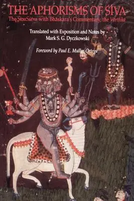 Die Aphorismen von Siva: Das Siva Sutra mit Bhaskaras Kommentar, die Varttika - The Aphorisms of Siva: The Siva Sutra with Bhaskara's Commentary, the Varttika