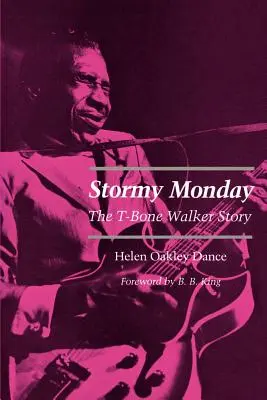 Stürmischer Montag: Die Geschichte von T-Bone Walker - Stormy Monday: The T-Bone Walker Story