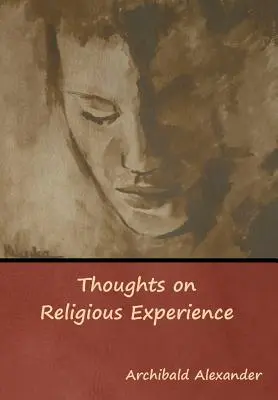 Gedanken zur religiösen Erfahrung - Thoughts on Religious Experience