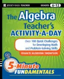 Algebra Teacher's Activity-A-Day, Klassen 6-12: Über 180 schnelle Aufgaben zur Entwicklung von Mathematik- und Problemlösungsfähigkeiten - The Algebra Teacher's Activity-A-Day, Grades 6-12: Over 180 Quick Challenges for Developing Math and Problem-Solving Skills