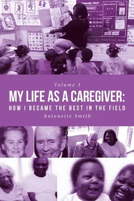 Mein Leben als Betreuerin: Wie ich die Beste auf dem Gebiet wurde - My Life as a Caregiver: How I Became the Best in the Field