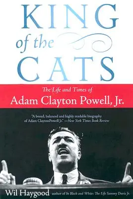 König der Katzen: Das Leben und die Zeiten von Adam Clayton Powell, JR. - King of the Cats: The Life and Times of Adam Clayton Powell, JR.