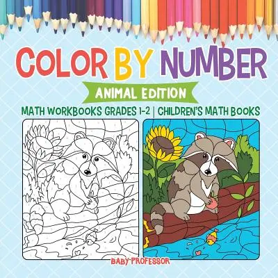 Farbe nach Zahlen: Animal Edition - Mathe-Arbeitshefte Grades 1-2 - Mathebücher für Kinder - Color by Number: Animal Edition - Math Workbooks Grades 1-2 - Children's Math Books