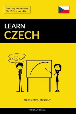 Tschechisch lernen - Schnell / Einfach / Effizient: 2000 Schlüsselvokabeln - Learn Czech - Quick / Easy / Efficient: 2000 Key Vocabularies