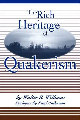 Das reiche Erbe des Quäkertums - The Rich Heritage of Quakerism