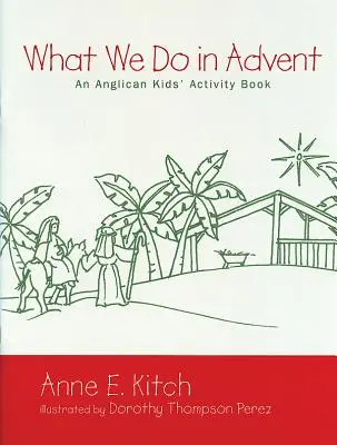 Was wir im Advent tun: Ein anglikanisches Spielbuch für Kinder - What We Do in Advent: An Anglican Kids' Activity Book