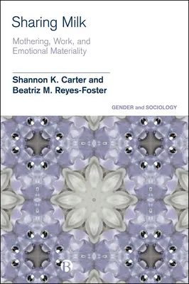 Sharing Milk: Intimität, Materialität und Bio-Gemeinschaften der Praxis - Sharing Milk: Intimacy, Materiality and Bio-Communities of Practice