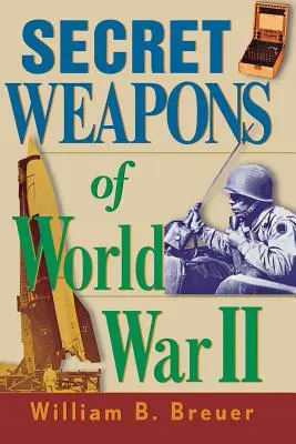 Geheimwaffen des Zweiten Weltkriegs - Secret Weapons of World War II