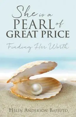 Sie ist eine Perle von großem Wert: Ihren Wert finden - She is a Pearl of Great Price: Finding Her Worth