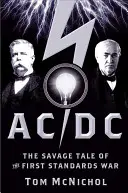 AC/DC: Die wilde Geschichte des ersten Normenkriegs - AC/DC: The Savage Tale of the First Standards War