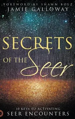 Geheimnisse des Sehers: 10 Schlüssel zur Aktivierung von Seherbegegnungen - Secrets of the Seer: 10 Keys to Activating Seer Encounters