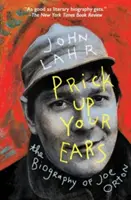 Spitzt die Ohren: Die Biografie von Joe Orton - Prick Up Your Ears: The Biography of Joe Orton